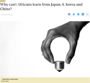 Why Can’t Africans Learn From Japan, S. Korea and China?