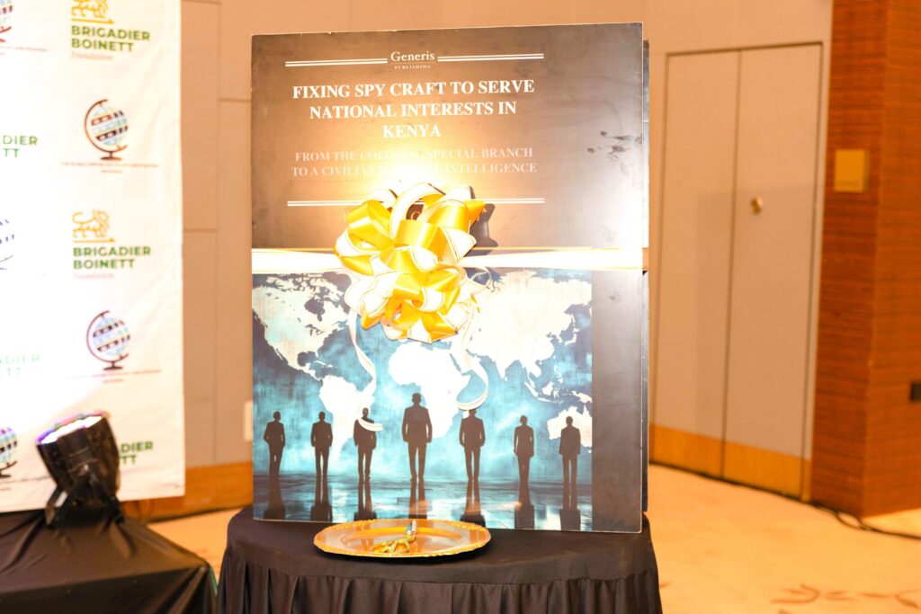 Brig (Rtd) Wilson A .C. Boinett Book Launch Fixing Spy Craft To Serve National Interests In Kenya at JW Marriott