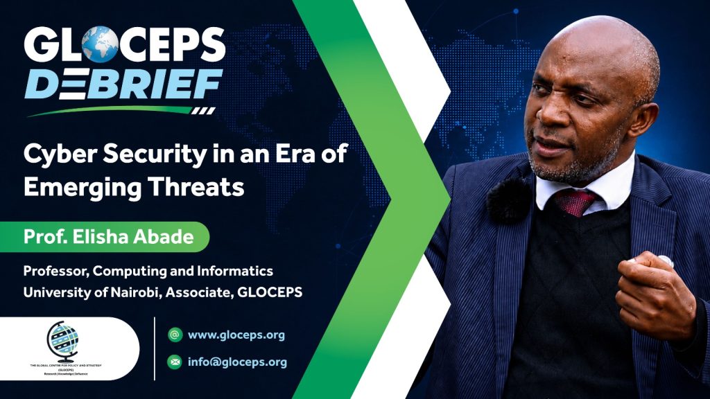 GLOCEPS DEBRIEF | Episode 2: Cybersecurity and Kenya’s Digital Resilience.